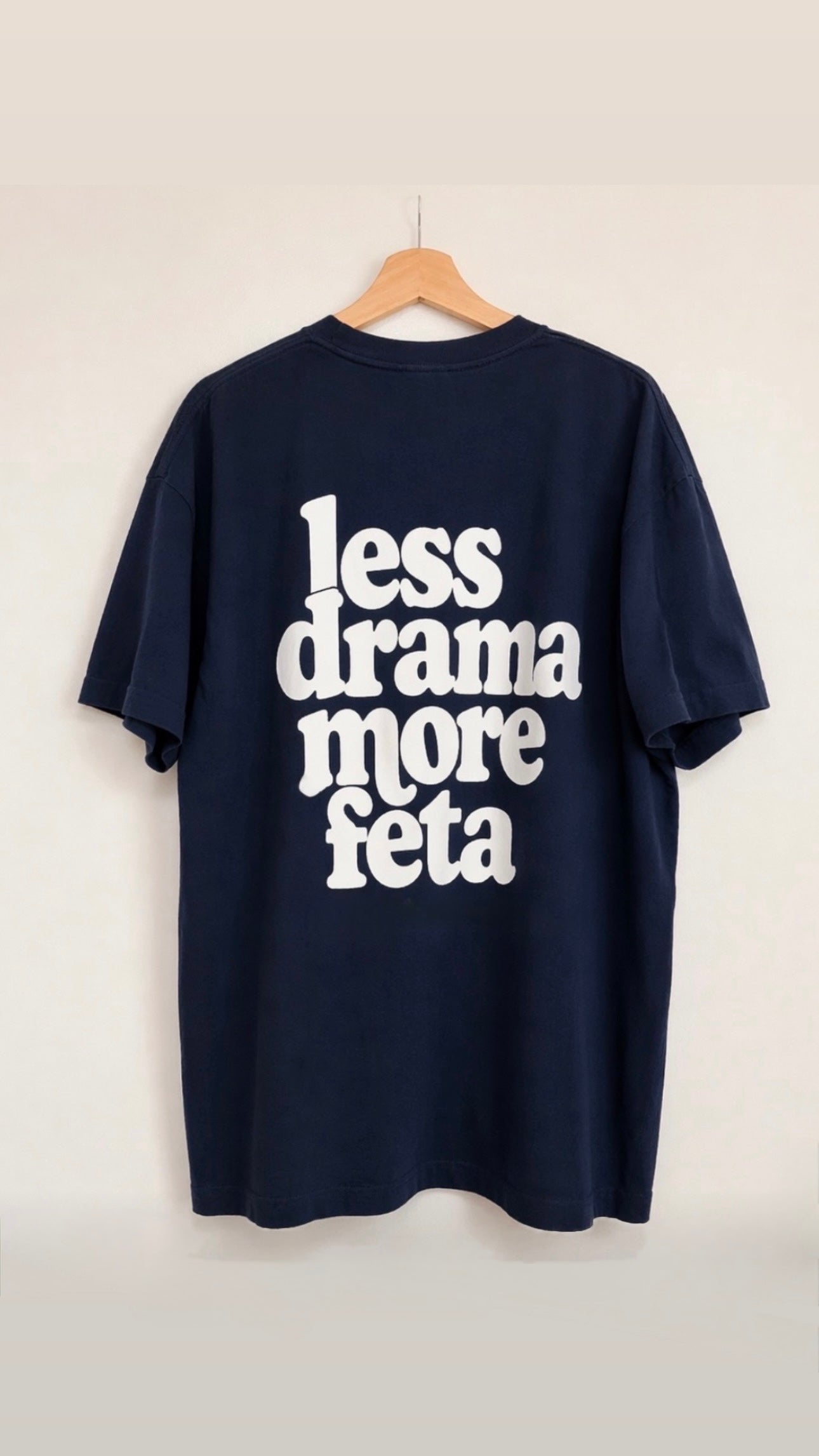 LESS DRAMA MORE FETA